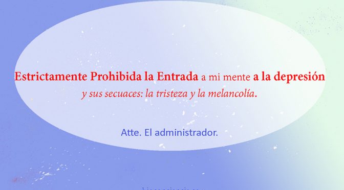 Estrictamente prohibida la tristeza